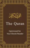 The Quran: Optimized for Your Ebook Reader