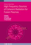High Frequency Sources of Coherent Radiation for Fusion Plasmas