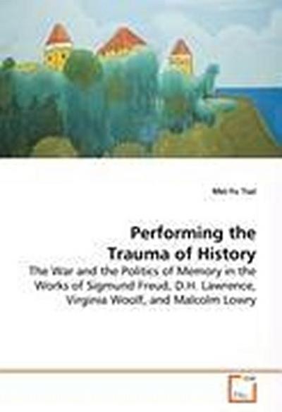 Performing the Trauma of History