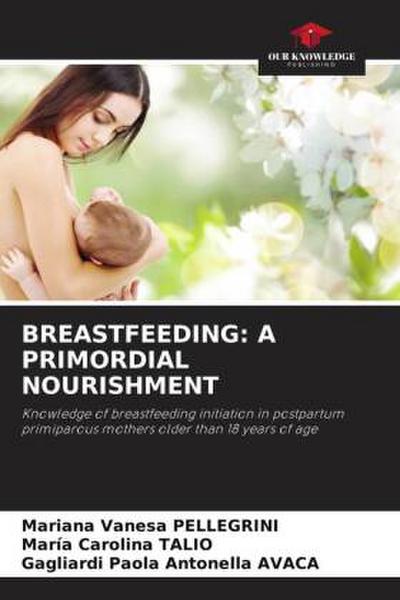 BREASTFEEDING: A PRIMORDIAL NOURISHMENT