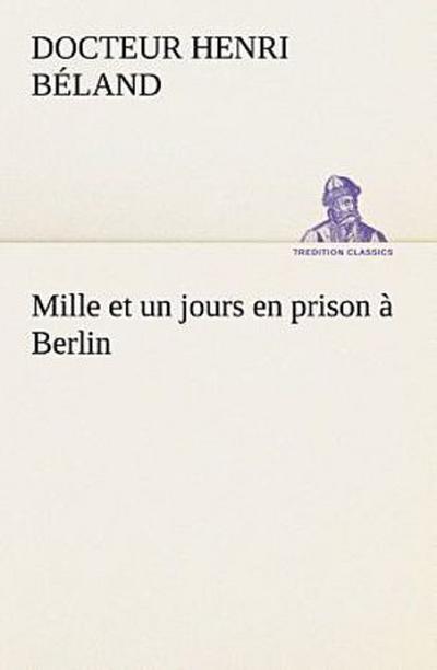 Mille et un jours en prison à Berlin