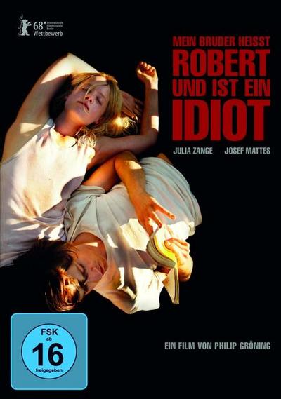 Mein Bruder heisst Robert und ist ein Idiot
