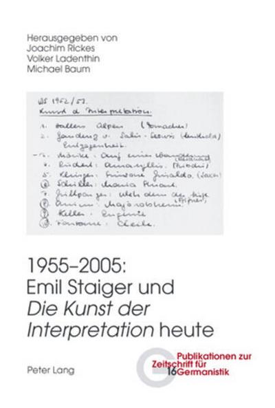 1955-2005: Emil Staiger und Die Kunst der Interpretation heute