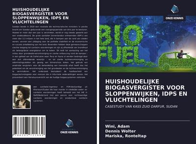 HUISHOUDELIJKE BIOGASVERGISTER VOOR SLOPPENWIJKEN, IDPS EN VLUCHTELINGEN