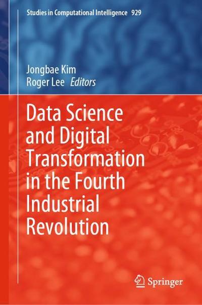 Data Science and Digital Transformation in the Fourth Industrial Revolution