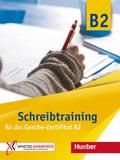 Schreibtraining für das Goethe-Zertifikat B2