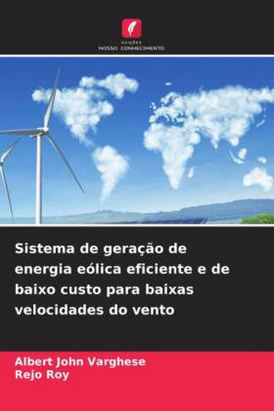 Sistema de geração de energia eólica eficiente e de baixo custo para baixas velocidades do vento
