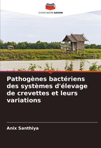 Pathogènes bactériens des systèmes d’élevage de crevettes et leurs variations