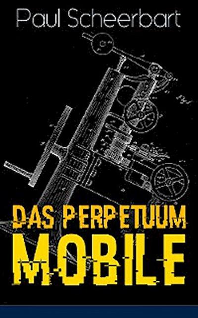 Das Perpetuum Mobile
