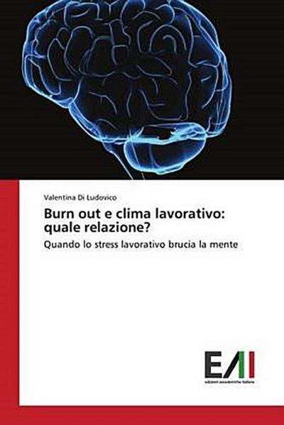 Burn out e clima lavorativo: quale relazione?