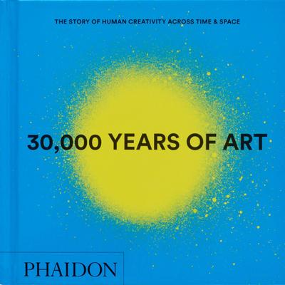 30,000 Years of Art: The Story of Human Creativity across Time and Space (2025) Mini Format
