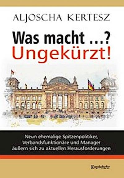Was macht ...? Ungekürzt!