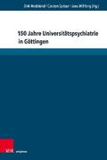 150 Jahre Universitätspsychiatrie in Göttingen