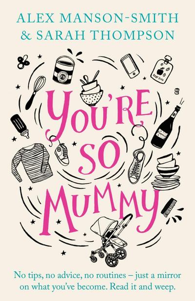 You’re So Mummy