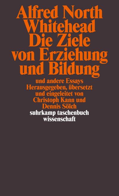 Die Ziele von Erziehung und Bildung und andere Essays