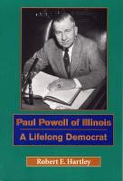 Paul Powell of Illinois: A Lifelong Democrat