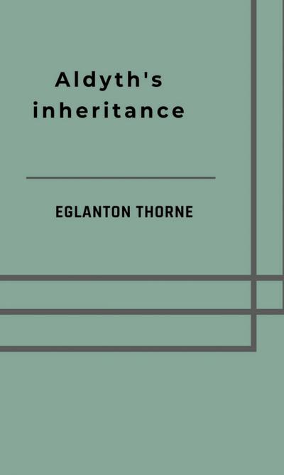 Aldyth’s inheritance