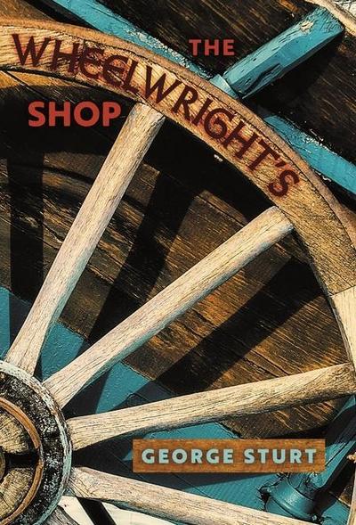 The Wheelwright’s Shop
