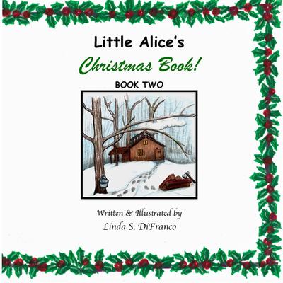 Little Alice’s Christmas Book! Book Two