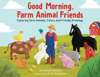 Good Morning Farm Animal Friends