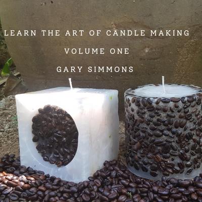 Learn the Art of Candlemaking (Complete online candlemaking course, #1)