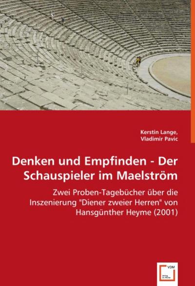 Denken und Empfinden -Der Schauspieler im Maelström