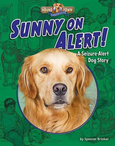 Sunny on Alert!: A Seizure-Alert Dog Story