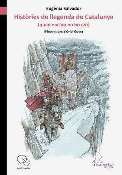 Històries de llegenda de Catalunya : quan encara no ho era