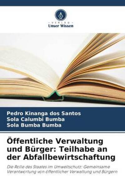 Öffentliche Verwaltung und Bürger: Teilhabe an der Abfallbewirtschaftung