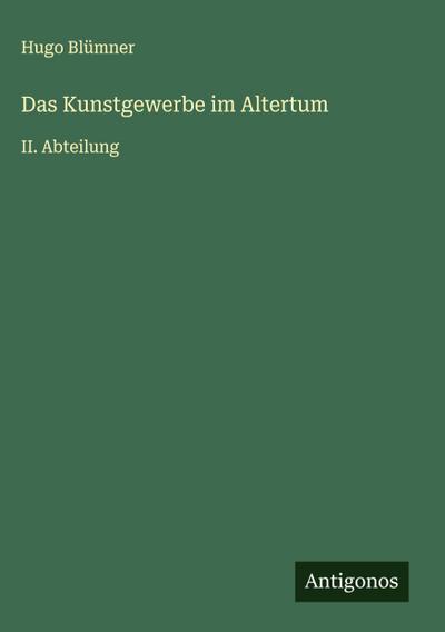 Das Kunstgewerbe im Altertum