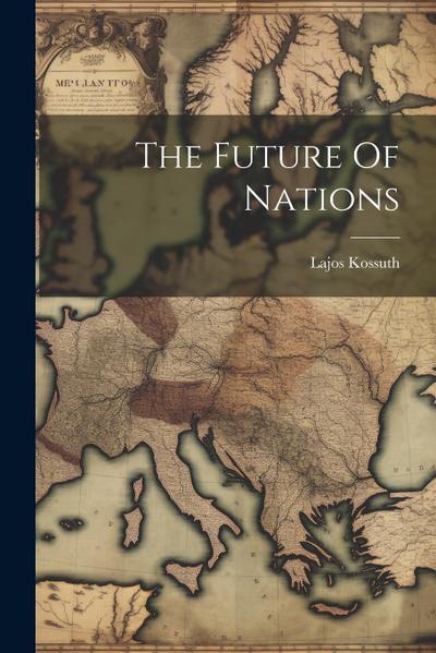 The Future Of Nations