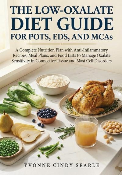 The Low-Oxalate Diet Guide For  POTS, EDS, AND MCAS