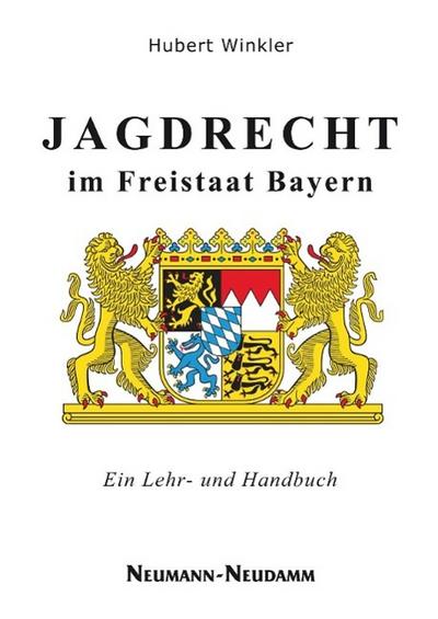 Jagdrecht im Freistaat Bayern