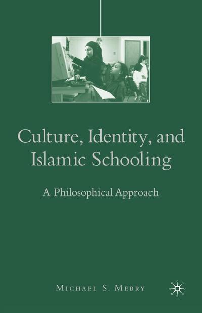 Culture, Identity, and Islamic Schooling