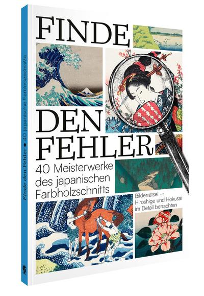 Finde den Fehler - 40 Meisterwerke des japanischen Farbholzschnitts