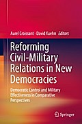 Reforming Civil-Military Relations in New Democracies