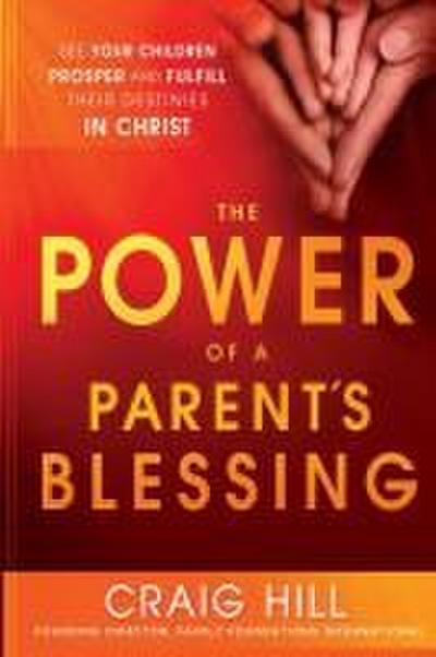 The Power of a Parent’s Blessing