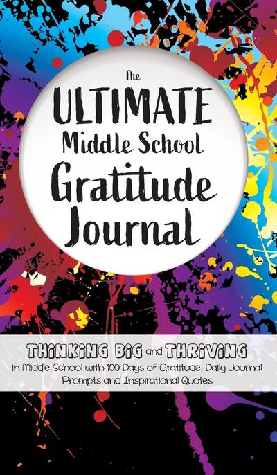 The Ultimate Middle School Gratitude Journal