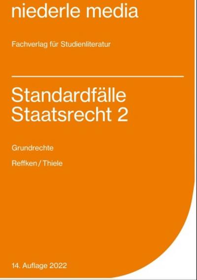 Standardfälle Staatsrecht 2 - Grundrechte - 2022. Tl.2