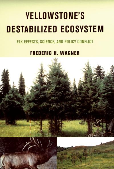 Yellowstone’s Destabilized Ecosystem