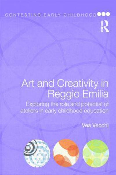 Art and Creativity in Reggio Emilia - Vea (Education Consultant Vecchi