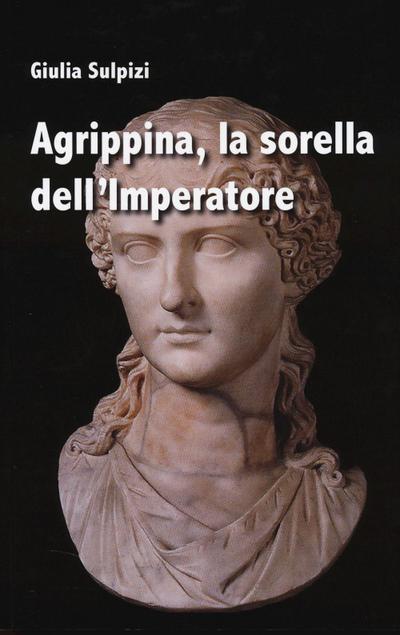 Agrippina, la sorella dell’imperatore