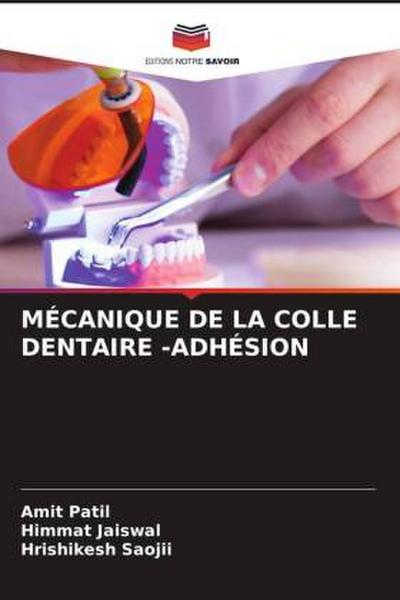MÉCANIQUE DE LA COLLE DENTAIRE -ADHÉSION