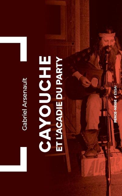 Cayouche et l’Acadie du party