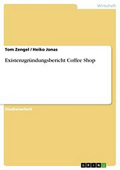 Existenzgründungsbericht Coffee Shop