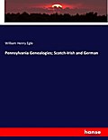 Pennsylvania Genealogies; Scotch-Irish and German