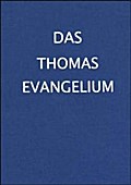 Das Thomas Evangelium