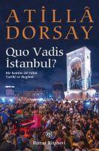 Quo Vadis Istanbul