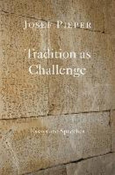 Tradition as Challenge: Essays and Speeches