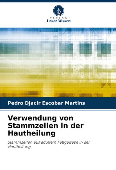 Verwendung von Stammzellen in der Hautheilung